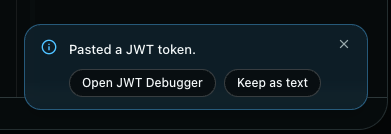 Smart-paste toast offering to open a pasted JWT in the JWT Debugger